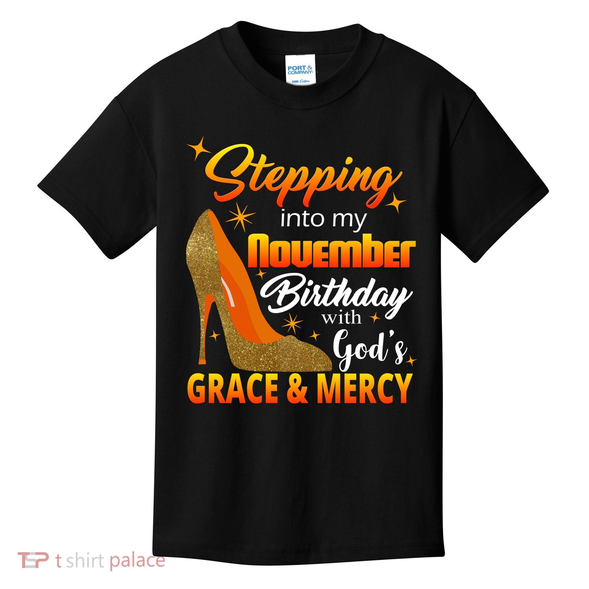 Stepping Into My November Birthday With God's Grace And Mercy Kids T-Shirt