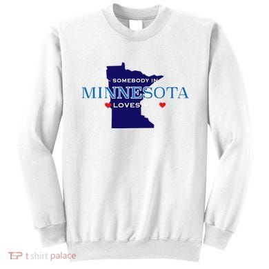 Someone In Minnesota Loves Me Sweatshirt