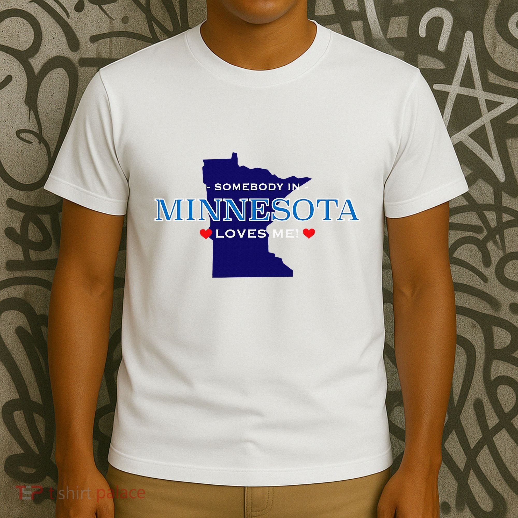 Someone In Minnesota Loves Me T-Shirt