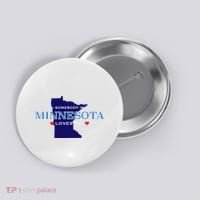 Someone In Minnesota Loves Me Button thumb 0