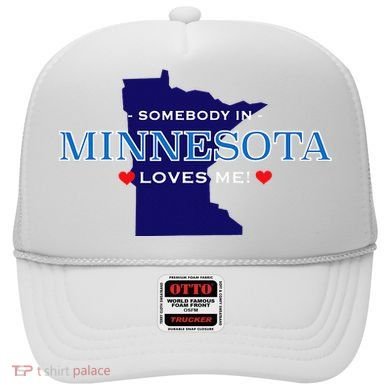 Someone In Minnesota Loves Me Hat