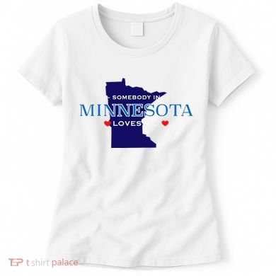 Someone In Minnesota Loves Me Women's T-Shirt
