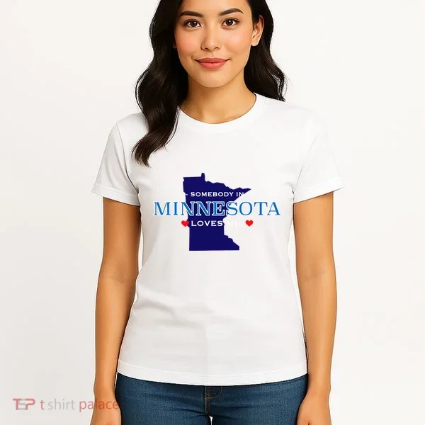 Someone In Minnesota Loves Me Women's T-Shirt