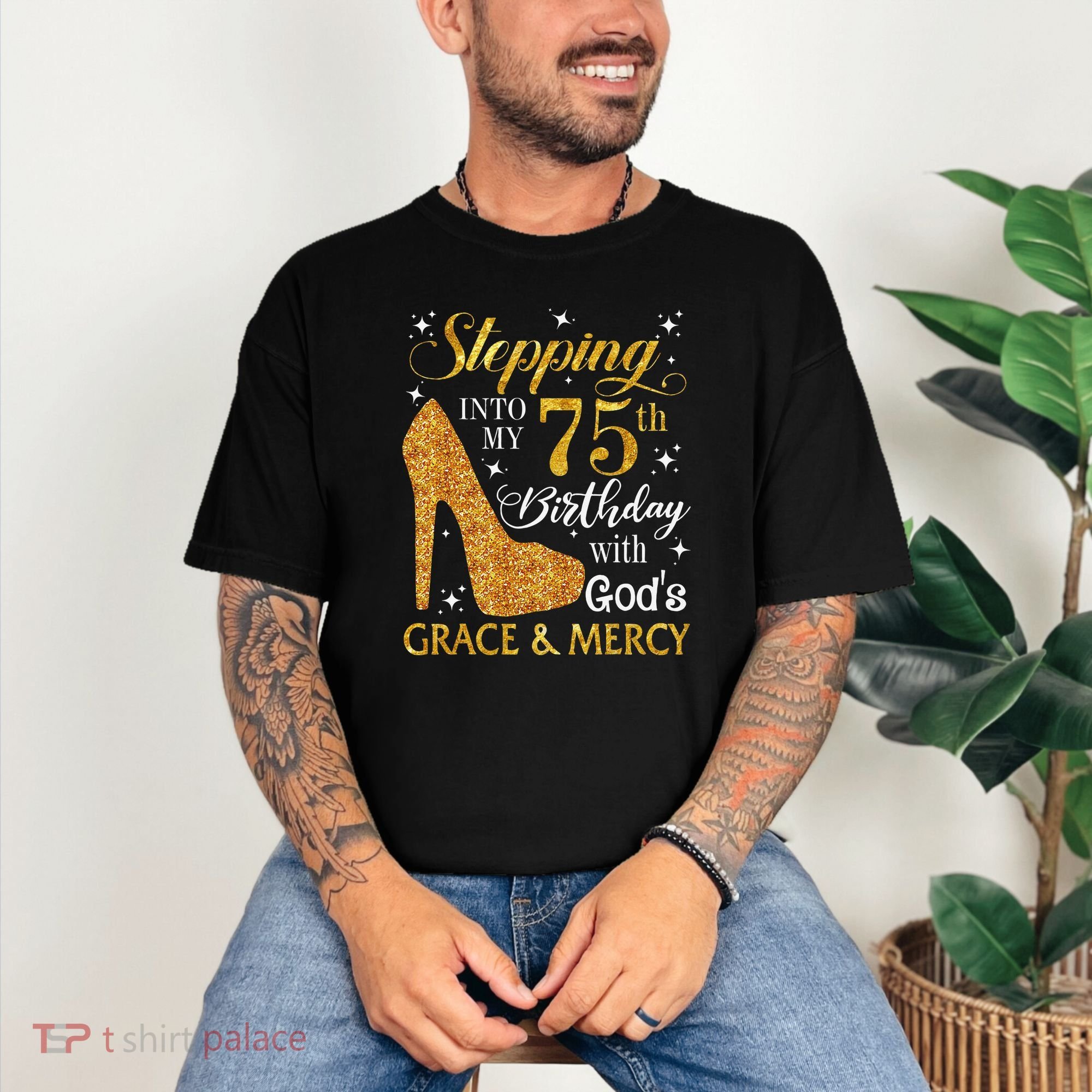 Stepping into my 75th birthday with God's grace & Mercy Tee Comfort Colors T-Shirt