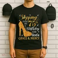 Stepping into my 75th birthday with God's grace & Mercy Tee T-Shirt thumb 6