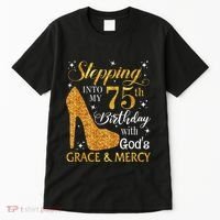 Stepping into my 75th birthday with God's grace & Mercy Tee Tall T-Shirt thumb 0