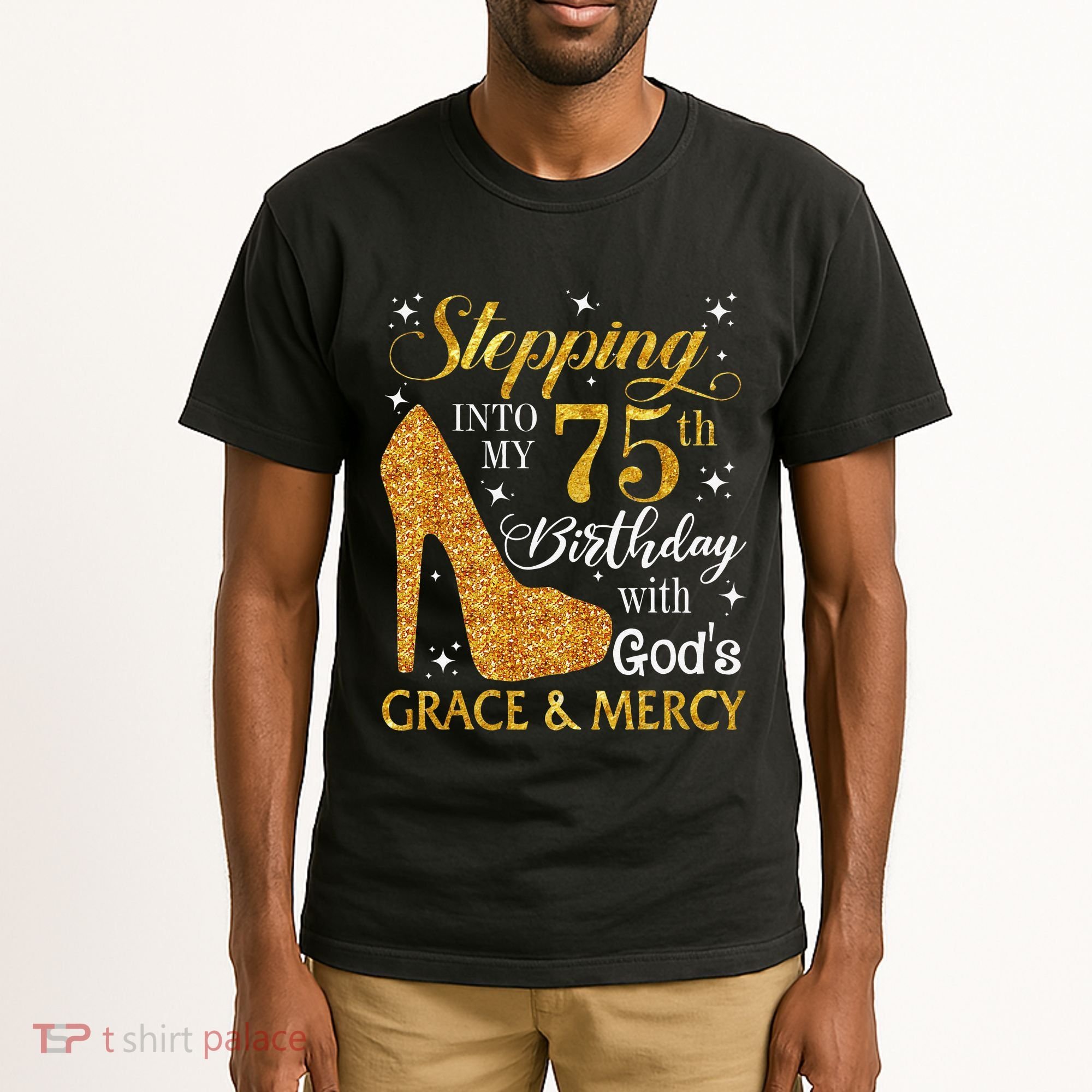 Stepping into my 75th birthday with God's grace & Mercy Tee Tall T-Shirt
