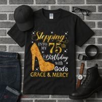Stepping into my 75th birthday with God's grace & Mercy Tee Tall T-Shirt thumb 3