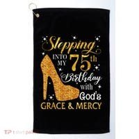 Stepping into my 75th birthday with God's grace & Mercy Tee Golf Towel thumb 0