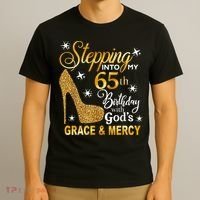 Stepping into my 65th birthday with God's grace & Mercy T-Shirt thumb 3