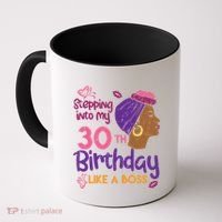 Stepping Into My 30th Birthday Melanin Black Gift Coffee Mug thumb 0