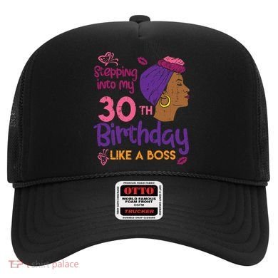 Stepping Into My 30th Birthday Melanin Black Gift Hat