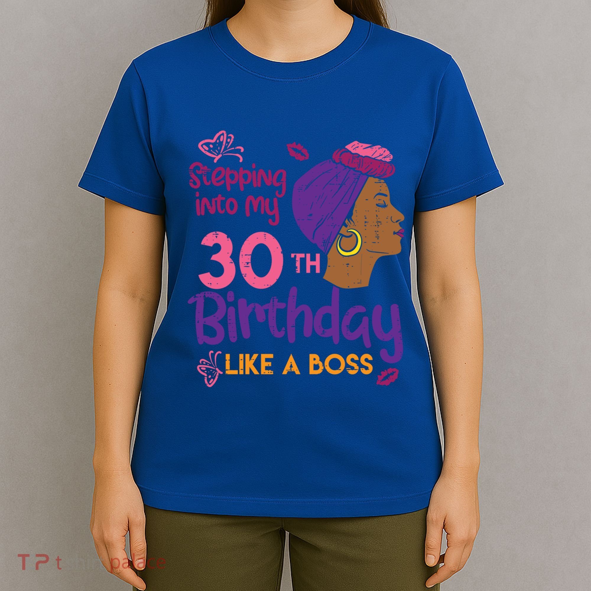 Stepping Into My 30th Birthday Melanin Black Gift T-Shirt