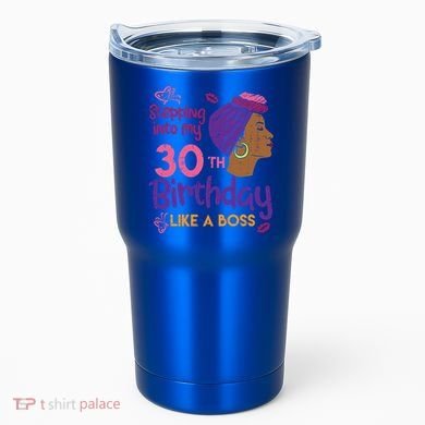 Stepping Into My 30th Birthday Melanin Black Gift Tumbler