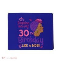 Stepping Into My 30th Birthday Melanin Black Gift Mousepad thumb 0