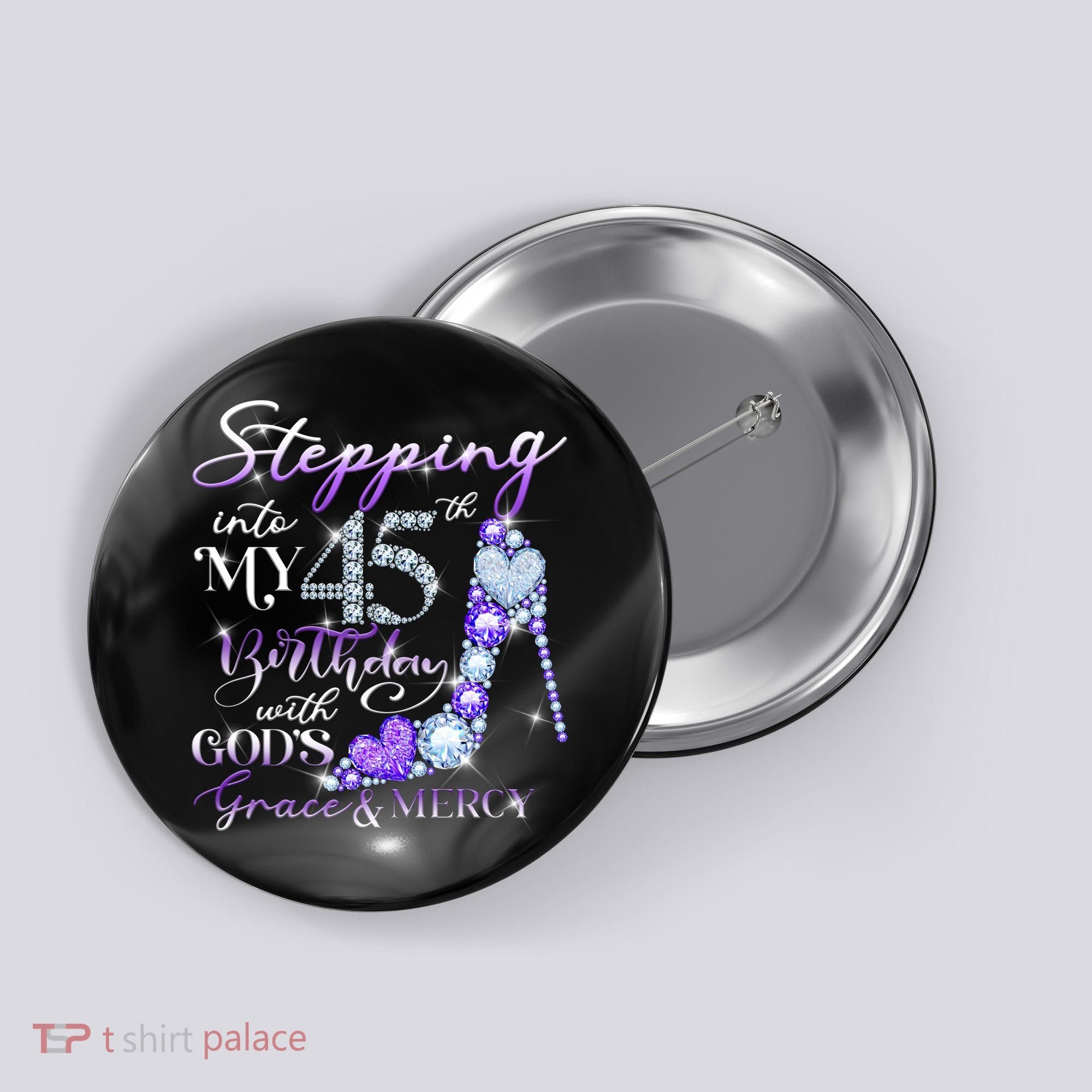 Stepping into my 45th birthday with God's grace & Mercy Button