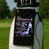 Stepping into my 45th birthday with God's grace & Mercy Golf Towel thumb 2