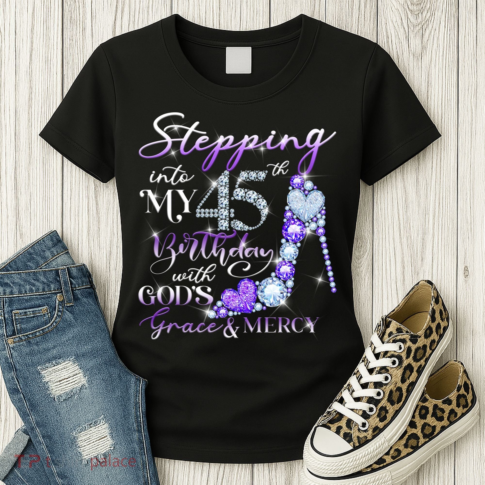 Stepping into my 45th birthday with God's grace & Mercy Women's T-Shirt