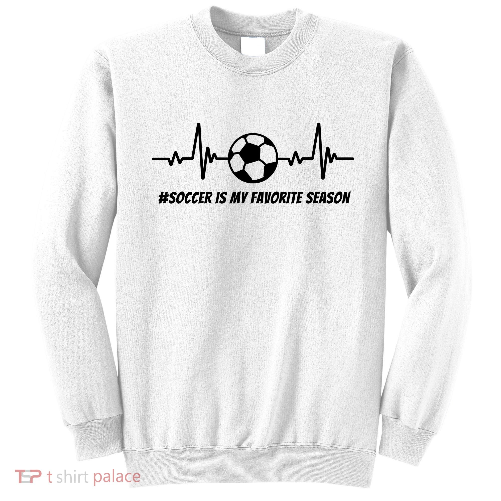 Soccer Is My Favorite Season Sweatshirt