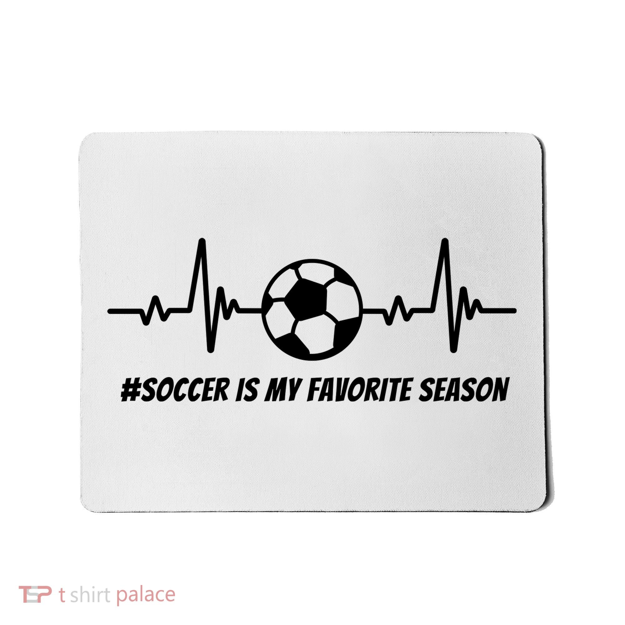 Soccer Is My Favorite Season Mousepad