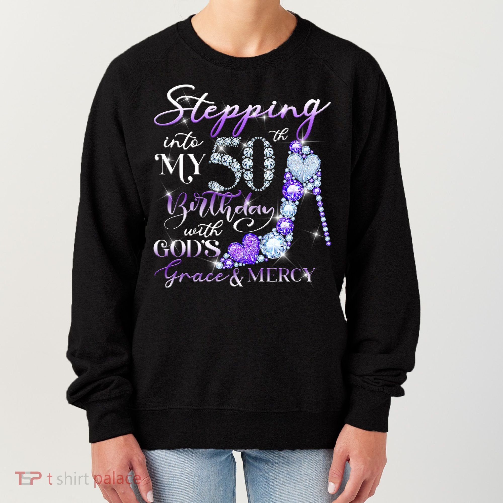 Stepping into my 50th birthday with God's grace & Mercy Women's Sweatshirt