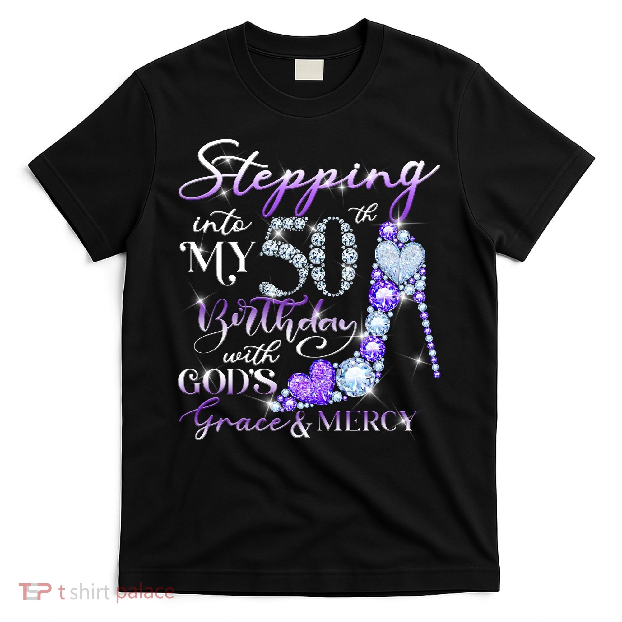 Stepping into my 50th birthday with God's grace & Mercy T-Shirt