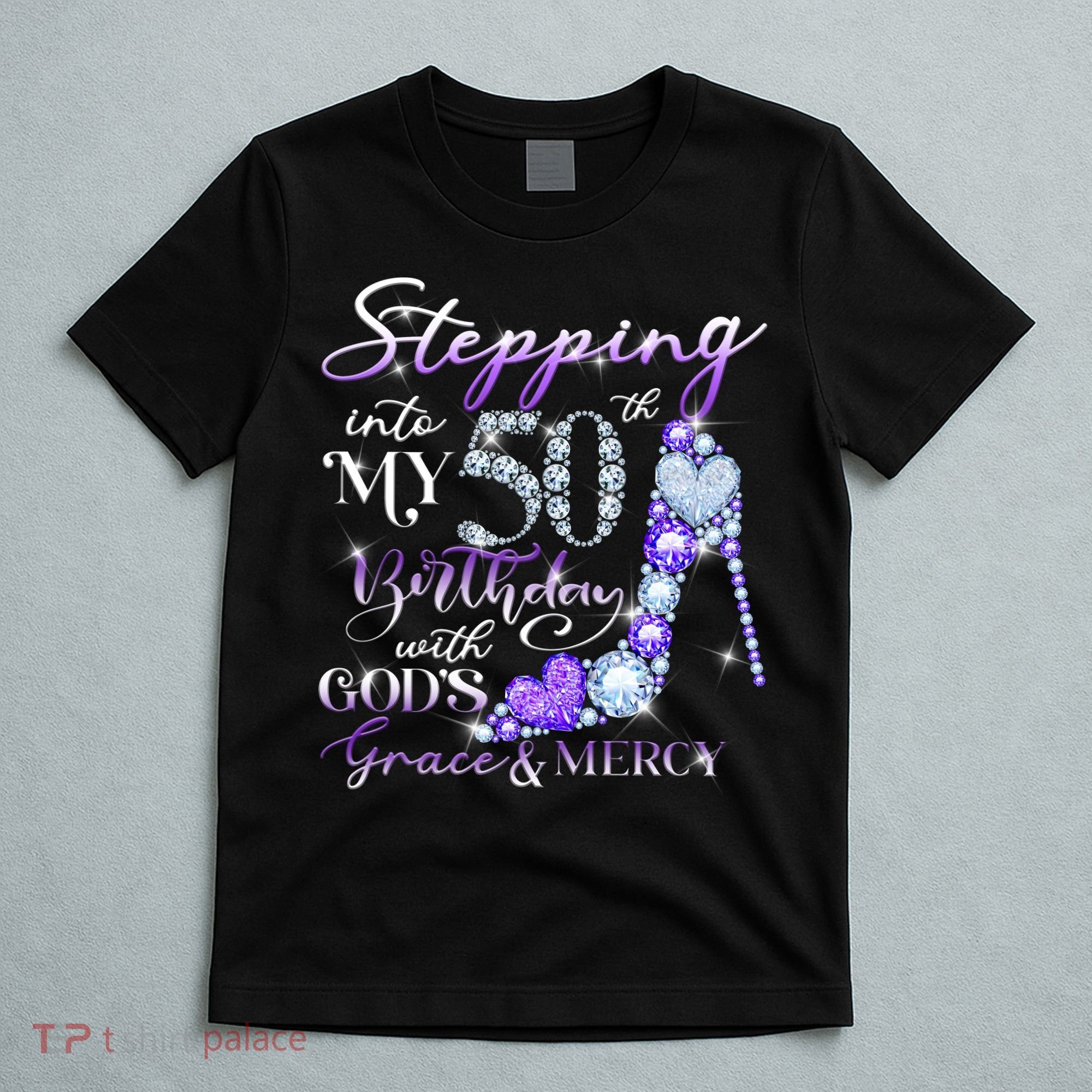 Stepping into my 50th birthday with God's grace & Mercy T-Shirt