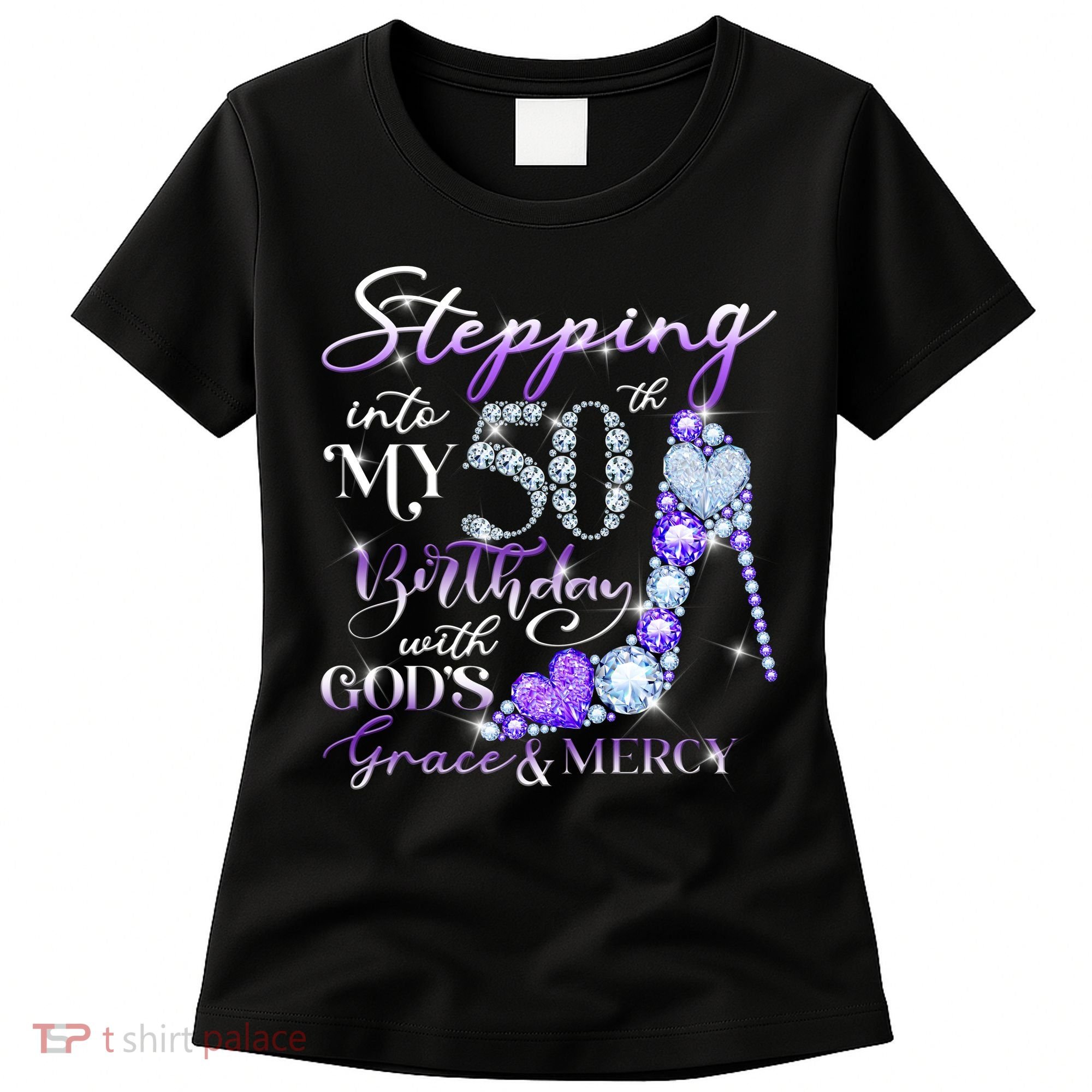 Stepping into my 50th birthday with God's grace & Mercy Women's T-Shirt