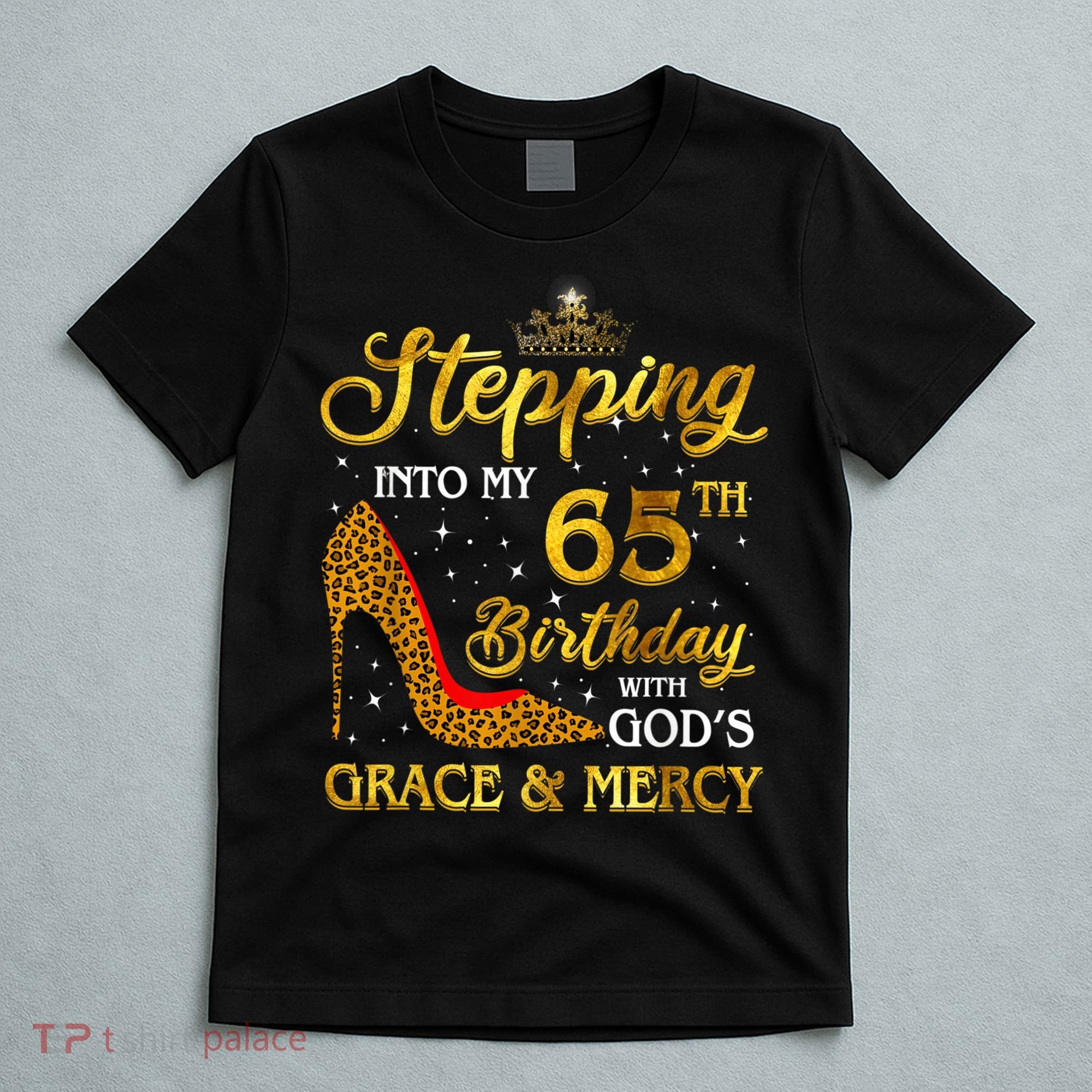 Stepping Into My 65th Birthday Gift Girl Wo 65 Year Old T-Shirt