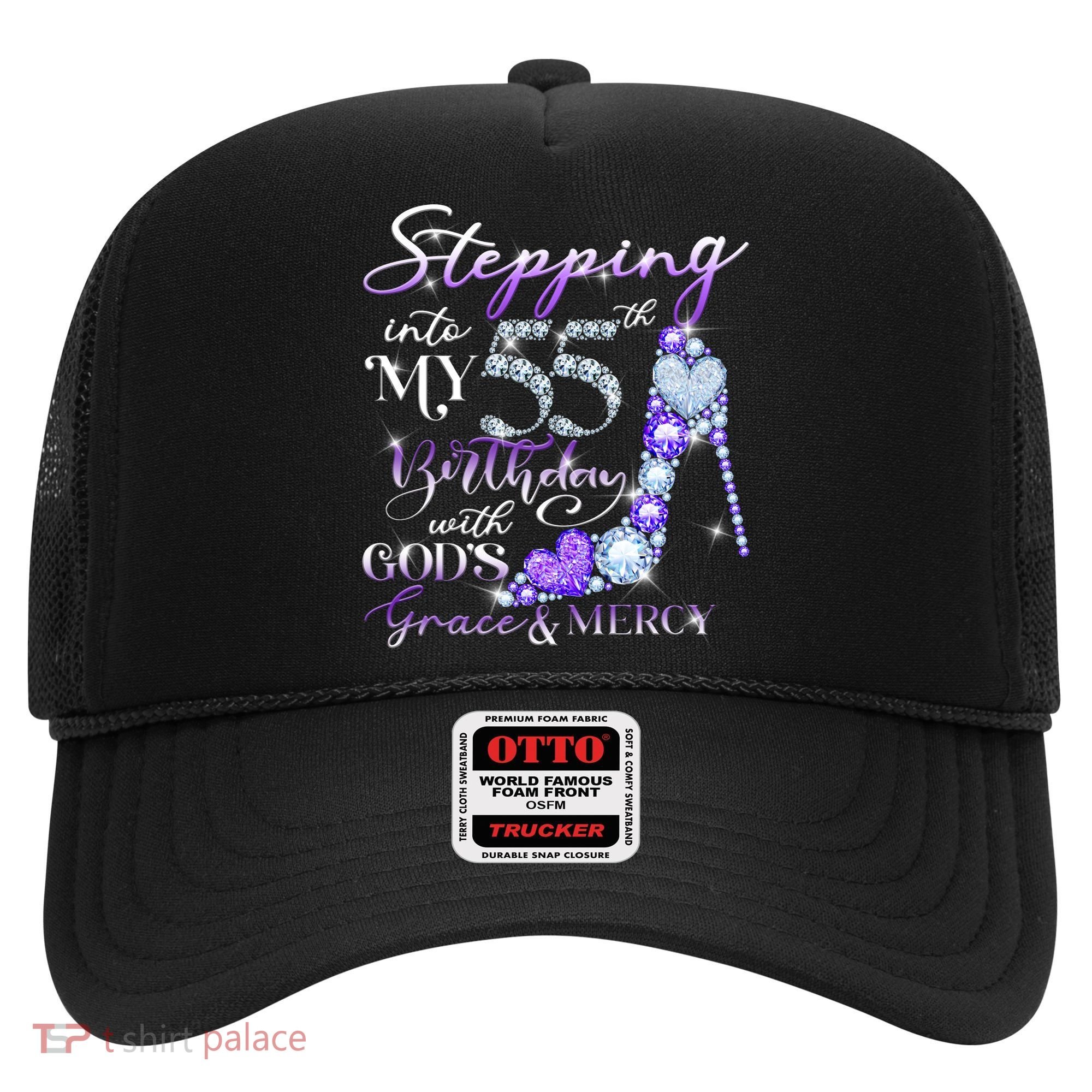 Stepping into my 55th birthday with God's grace & Mercy Hat