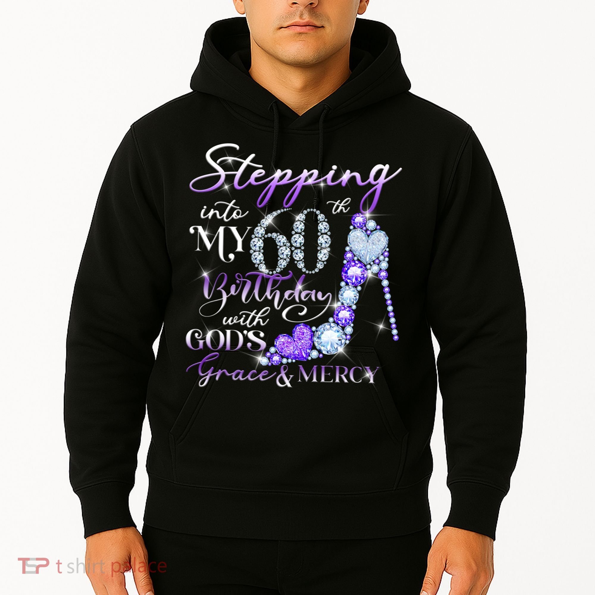Stepping into my 60th birthday with God's grace & Mercy Hoodie