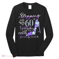 Stepping into my 60th birthday with God's grace & Mercy Long Sleeve Shirt thumb 0