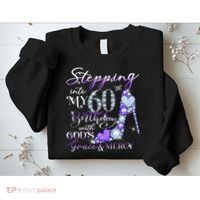 Stepping into my 60th birthday with God's grace & Mercy Sweatshirt thumb 2