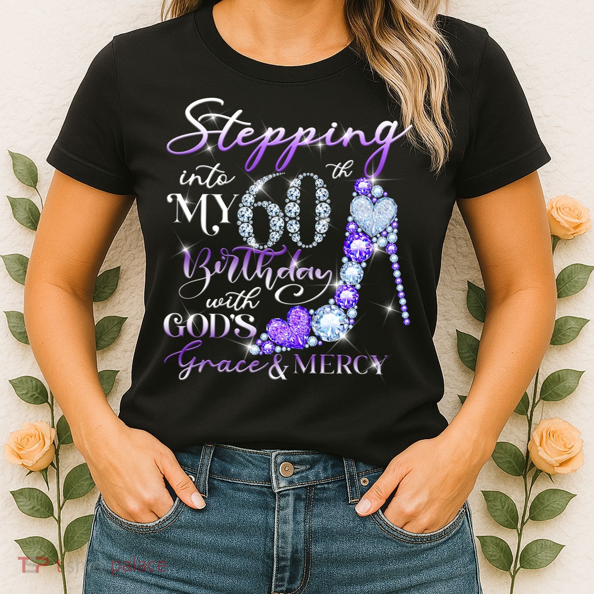 Stepping into my 60th birthday with God's grace & Mercy Women's T-Shirt