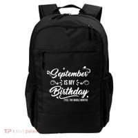 September Is My Birthday Yes The Whole Month Birthday Backpack thumb 0