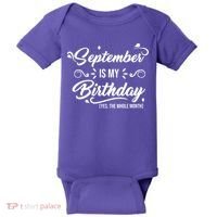 September Is My Birthday Yes The Whole Month Birthday Baby Bodysuit thumb 0