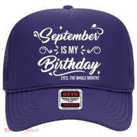 September Is My Birthday Yes The Whole Month Birthday Hat thumb 0