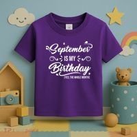 September Is My Birthday Yes The Whole Month Birthday Toddler T-Shirt thumb 3