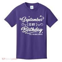 September Is My Birthday Yes The Whole Month Birthday Kids T-Shirt thumb 0