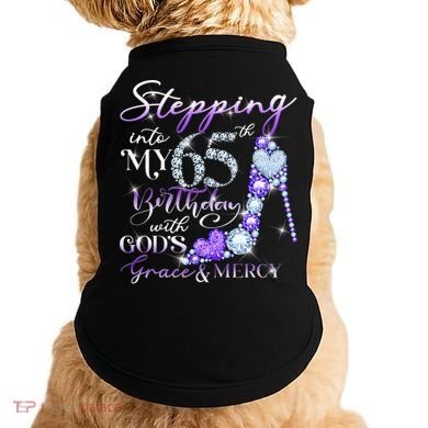 Stepping into my 65th birthday with God's grace & Mercy Doggie Tank