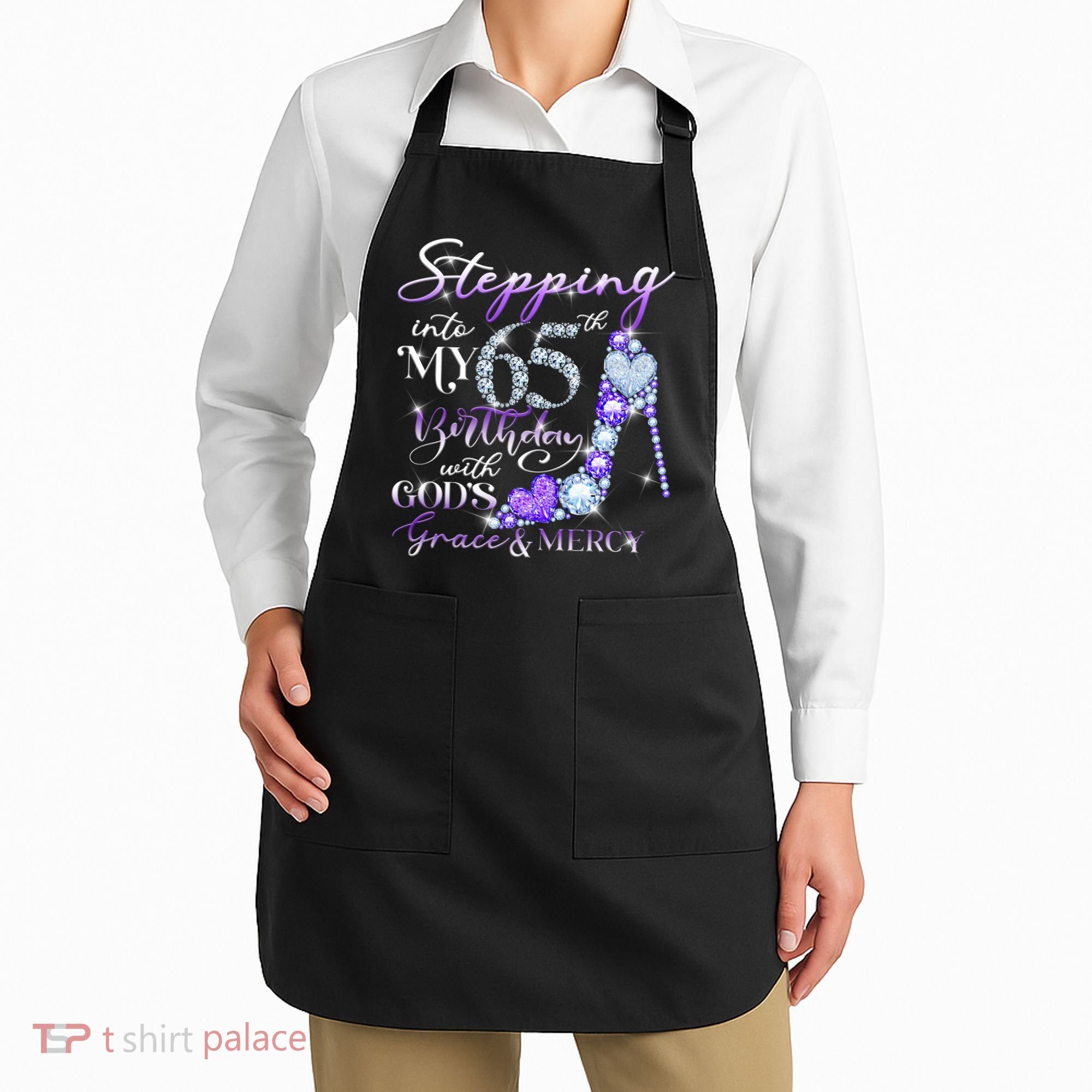 Stepping into my 65th birthday with God's grace & Mercy Apron