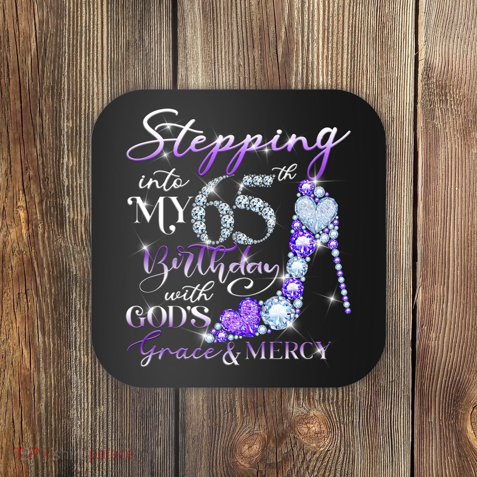 Stepping into my 65th birthday with God's grace & Mercy Coaster