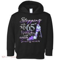 Stepping into my 65th birthday with God's grace & Mercy Toddler Hoodie thumb 0