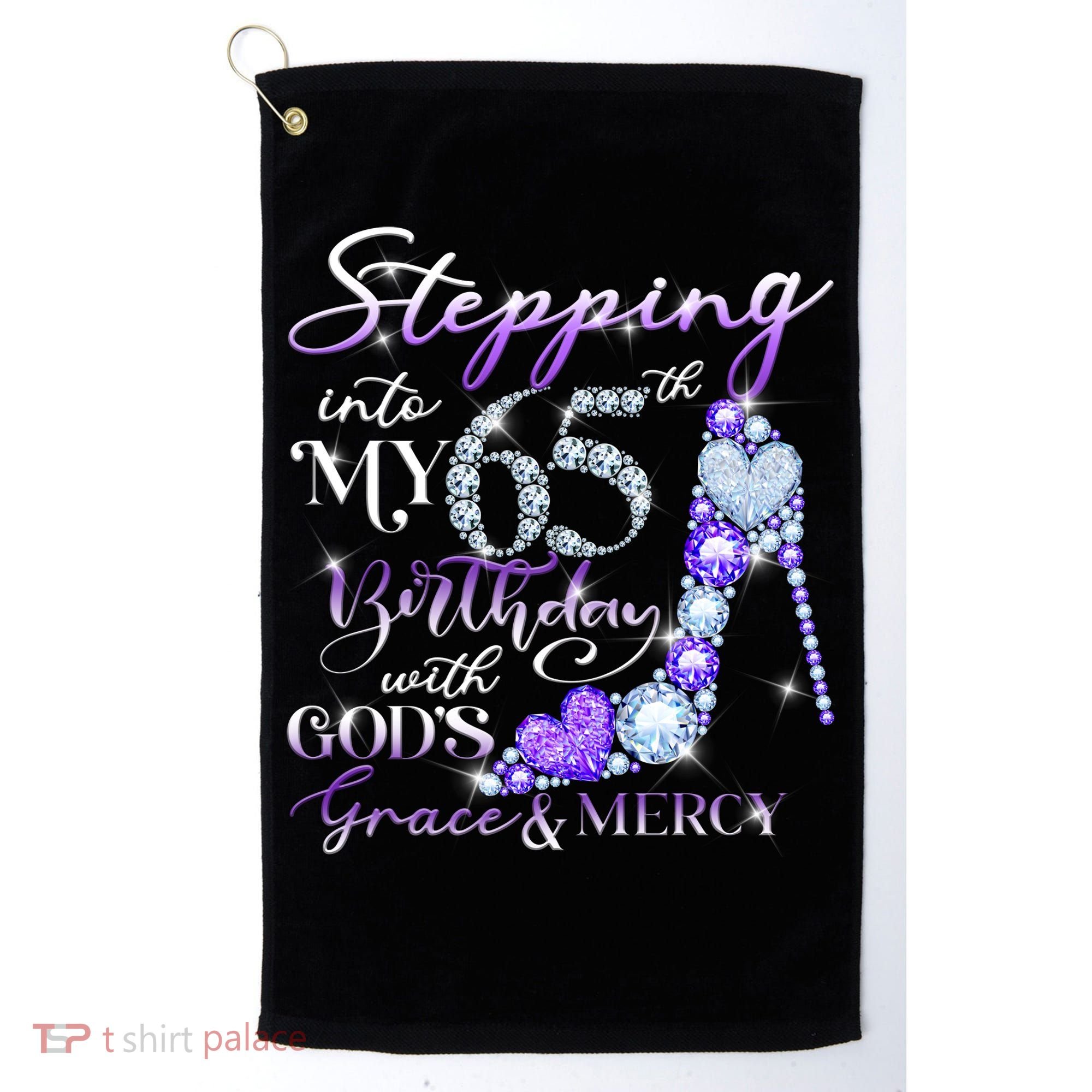 Stepping into my 65th birthday with God's grace & Mercy Golf Towel