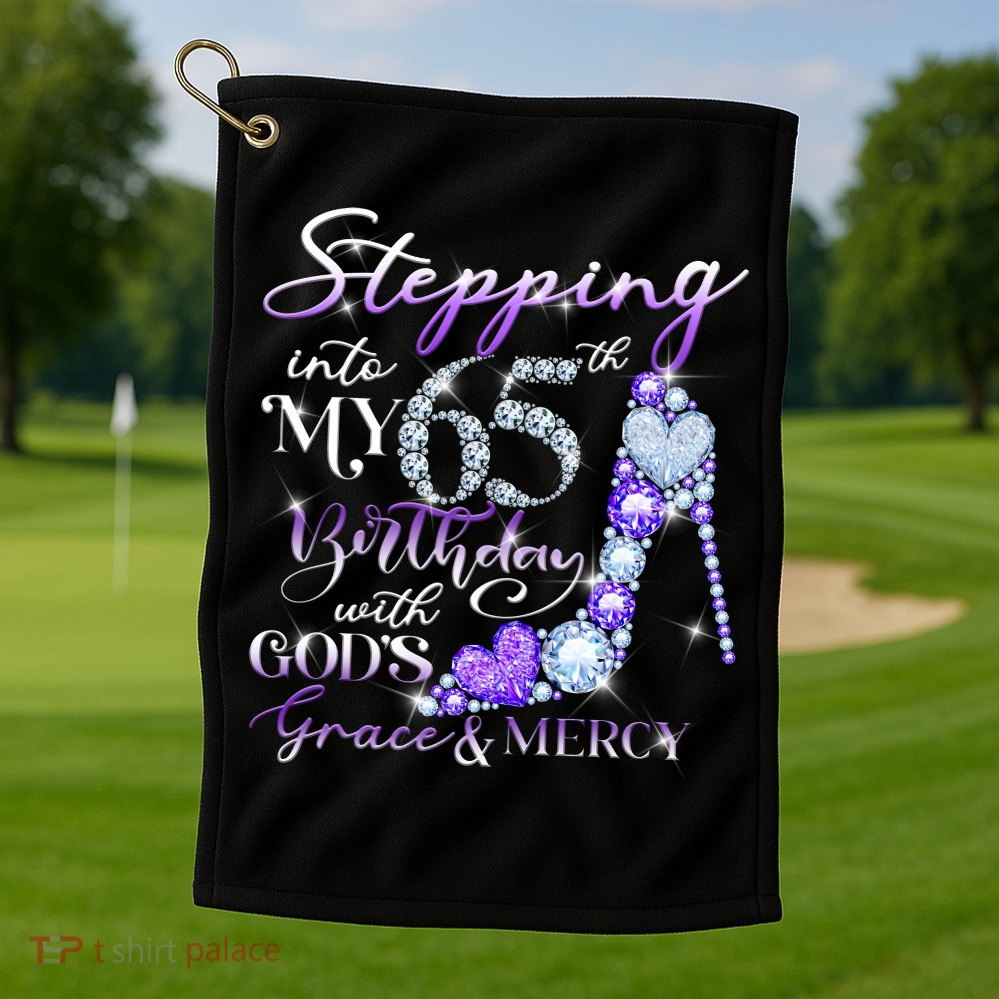 Stepping into my 65th birthday with God's grace & Mercy Golf Towel
