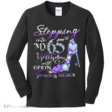 Stepping into my 65th birthday with God's grace & Mercy Kids Long Sleeve Shirt