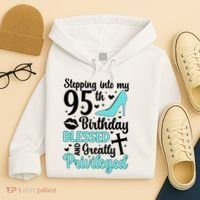 Stepping Into My 95th Birthday 95 Year Old It'S My 95th Bday Hoodie thumb 4
