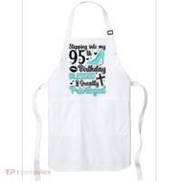 Stepping Into My 95th Birthday 95 Year Old It'S My 95th Bday Apron thumb 0