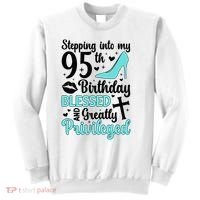 Stepping Into My 95th Birthday 95 Year Old It'S My 95th Bday Sweatshirt thumb 0
