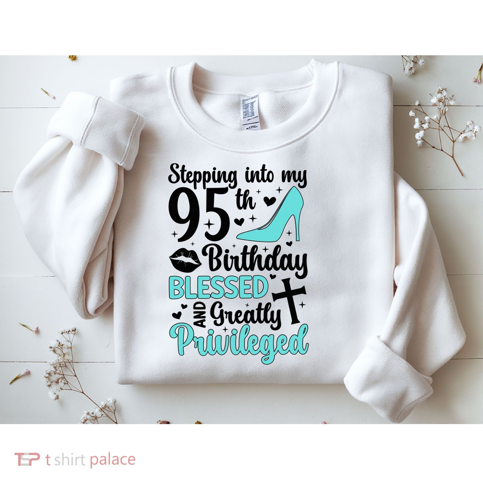 Stepping Into My 95th Birthday 95 Year Old It'S My 95th Bday Sweatshirt